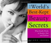 book World's Best Kept Beauty Secrets: What Really Works In Beauty, Diet & Fashion