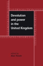 book Devolution and Power in the United Kingdom (The Devolution Series)