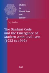 book The Sanhuri Code, and the Emergence of Modern Arab Civil Law (1932 to 1949)