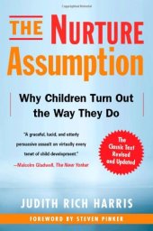 book The Nurture Assumption: Why Children Turn Out the Way They Do, Revised and Updated