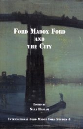 book Ford Madox Ford and the City (International Ford Madox Ford Studies 4)