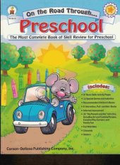 book On the Road Through Preschool: The Most Complete Book of Skill Review for Preschool (On the Road (Carson-Dellosa Publishing))