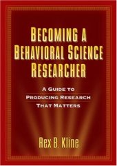 book Becoming a Behavioral Science Researcher: A Guide to Producing Research That Matters