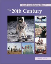 book Great Events From History: The 20th Century, 1941-1970 (Great Events from History)