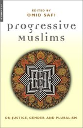 book Progressive Muslims: On Justice, Gender, and Pluralism