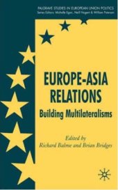 book Europe-Asia Relations: Building Multilateralisms (Palgrave studies in European Union Politics)