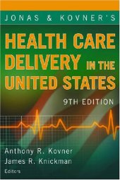 book Jonas and Kovner's Health Care Delivery in the United States , 9th Edition