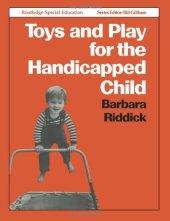 book Toys and Play for the Handicapped Child (Routledge Special Education)