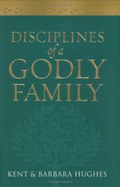 book Disciplines of a Godly Family