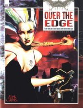 book Over the Edge: The Role Playing Game of Surreal Danger