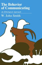 book The Behavior of Communicating: An Ethological Approach