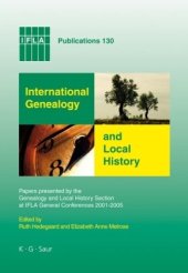 book International Genealogy and Local History: Papers presented by the Genealogy and Local History Section at IFLA General Conferences 2001-2005 (Ifla Publications)