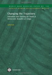 book Changing the Trajectory: Education and Training for Youth in Democratic Republic of Congo (World Bank Working Papers)