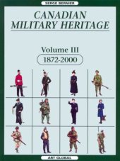 book Canadian Military Heritage, Volume 3, 1872-2000