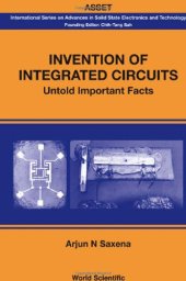 book Invention Of Integrated Circuits: Untold Important Facts (International Series on Advances in Solid State Electronics)