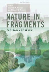 book Nature in Fragments: The Legacy of Sprawl (American Museum of Natural History Series on Biodiversity)