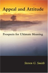 book Appeal And Attitude: Prospects for Ultimate Meaning (Indiana Series in the Philosophy of Religion)