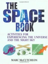 book The Space Book: Activities for Experiencing the Universe and the Night Sky