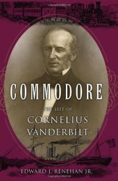 book Commodore: The Life of Cornelius Vanderbilt