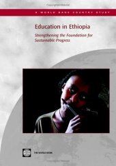 book Education in Ethiopia: Strengthening the Foundation for Sustainable Progress (World Bank Country Study)