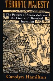 book Terrific Majesty: The Powers of Shaka Zulu and the Limits of Historical Invention