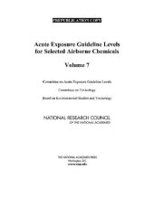 book Acute Exposure Guideline Levels for Selected Airborne Chemicals, Volume 7