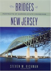 book The Bridges Of New Jersey: Portraits Of Garden State Crossings