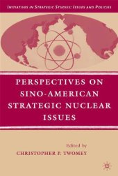 book Perspectives on Sino-American Strategic Nuclear Issues (Initiatives in Strategic Studies:  Issues and Policies)