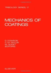 book Mechanics of Coatings, Proceedings of the 16th Leeds-Lyon Symposium on Tribology held at The lnstitut National des Sciences Appliquées