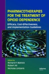 book Pharmacotherapies for the Treatment of Opioid Dependence: Efficacy, Cost-Effectiveness and Implementation Guidelines