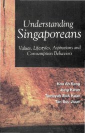 book Understanding Singaporeans: Values, Lifestyles, Aspirations And Consumption Behaviors