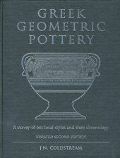 book Greek Geometric Pottery: A Survey of Ten Local Styles and Their Chronology. Revised Second Edition