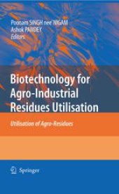 book Biotechnology for Agro-Industrial Residues Utilisation: Utilisation of Agro-Residues