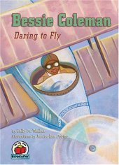 book Bessie Coleman: Daring to Fly (On My Own Biography)