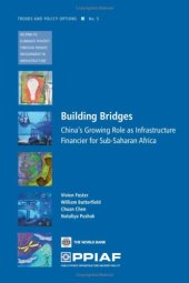 book Building Bridges: China's Growing Role As Infrastructure Financier for Africa (Trends and Policy Options)