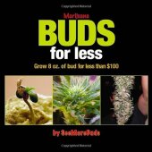 book Marijuana Buds for Less: Grow 8 oz. of Bud for Less Than $100