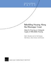 book Rebuilding Housing Along the Mississippi Coast: Ideas for Ensuring an Adequate Supply of Affordable Housing