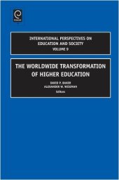 book The Worldwide Transformation of Higher Education (International Perspectives on Education and Society, vol. 9)