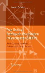 book Free-Radical Retrograde-Precipitation Polymerization (FRRPP): Novel Concepts, Processes, Materials, and Energy Aspects