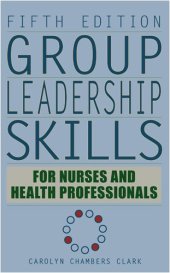 book Group Leadership Skills for Nurses & Health Professionals: Fifth Edition