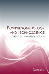 book Postphenomenology and Technoscience: The Peking University Lectures