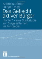 book Das Geflecht aktiver Bürger: ,Kohlen’ – eine Stadtstudie zur Zivilgesellschaft im Ruhrgebiet