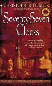 book Seventy-Seven Clocks: A Bryant & May Mystery (Bryant & May Mysteries)