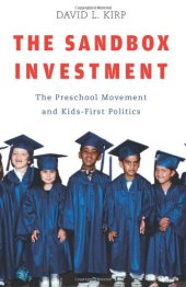 book The Sandbox Investment: The Preschool Movement and Kids-First Politics