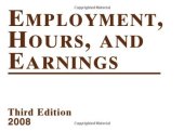 book Employment, Hours and Earnings: States and Areas, 3rd Edition 2008