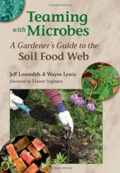 book Teaming with Microbes: A Gardener's Guide to the Soil Food Web