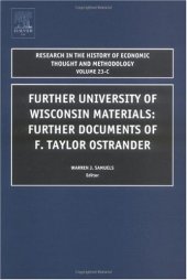 book Further University of Wisconsin Material and Further Documents of F. Taylor Ostrander, Volume 23C (Research in the History of Economic Thought and Methodology)