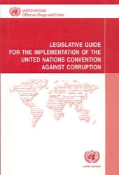 book Legislative Guide for the Implementation of the United Nations Convention Against Corruption