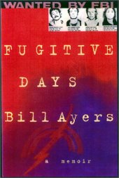 book Fugitive Days: Memoirs of an Antiwar Activist