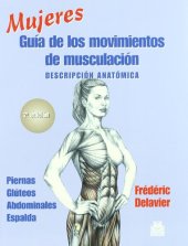 book Mujeres Guia De Los Movimientos De Musculacion: Descripcion Anatomica